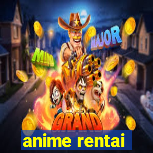 anime rentai